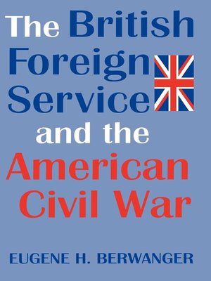 cover image of The British Foreign Service and the American Civil War